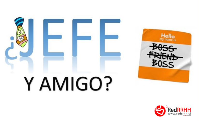 ¿Se puede ser amigo del jefe?